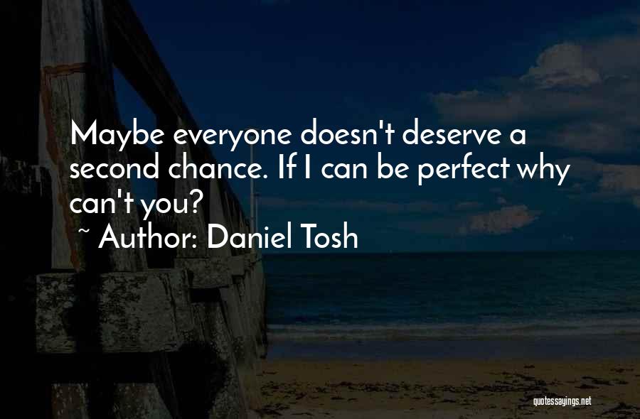 Daniel Tosh Quotes 1460560