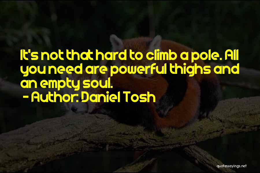 Daniel Tosh Quotes 1655053