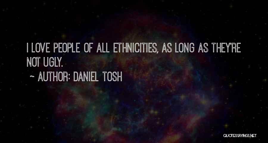 Daniel Tosh Quotes 1712272