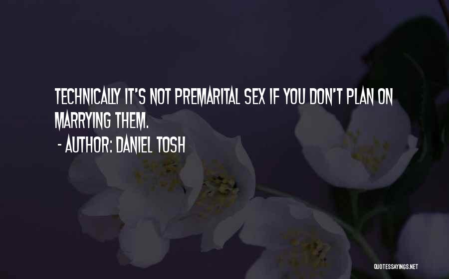 Daniel Tosh Quotes 254342