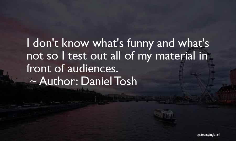 Daniel Tosh Quotes 747940