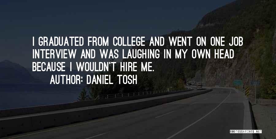 Daniel Tosh Quotes 785490