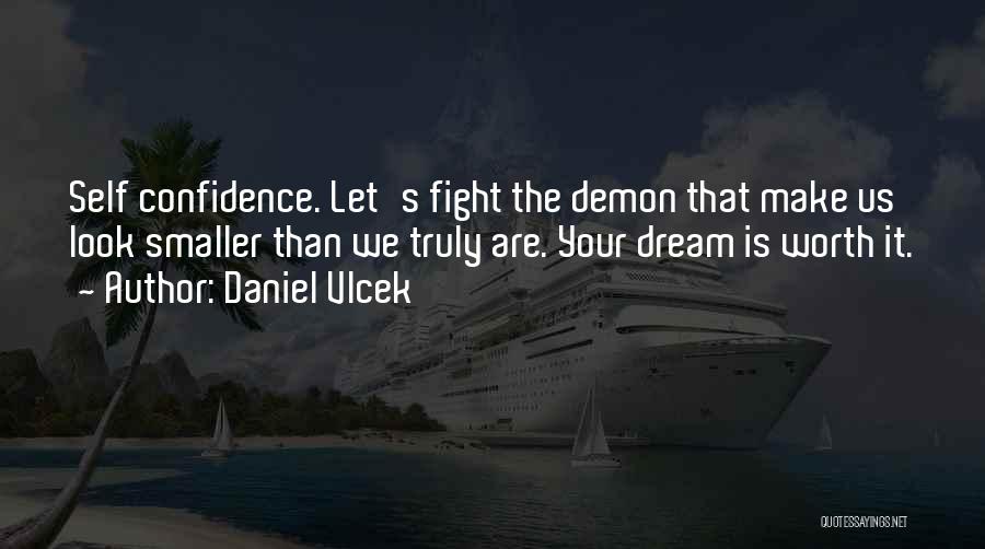 Daniel Vlcek Quotes 826437