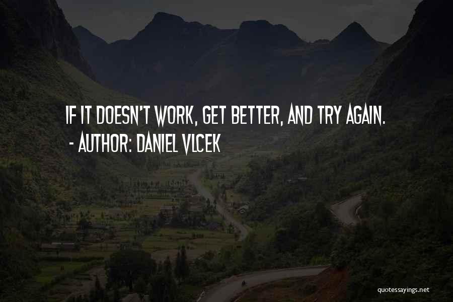 Daniel Vlcek Quotes 830171