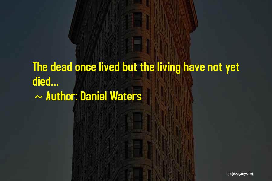 Daniel Waters Quotes 2149076