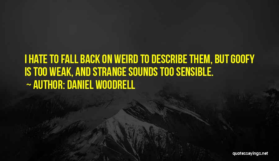 Daniel Woodrell Quotes 2152441