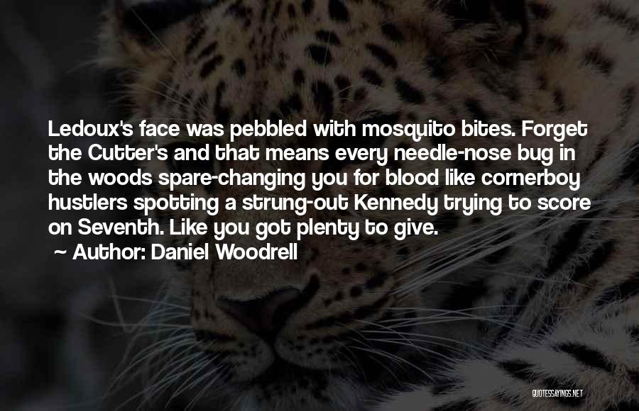 Daniel Woodrell Quotes 874334