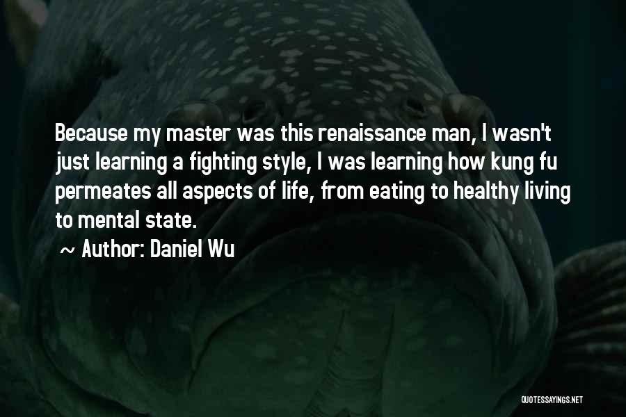 Daniel Wu Quotes 1746247