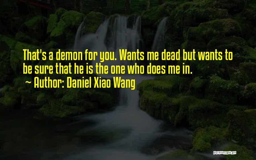 Daniel Xiao Wang Quotes 868515