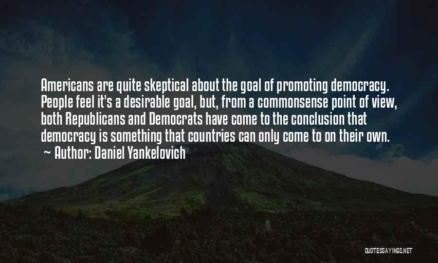 Daniel Yankelovich Quotes 1618016