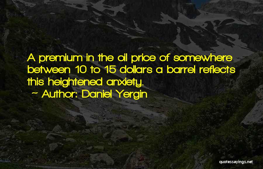 Daniel Yergin Quotes 1451802