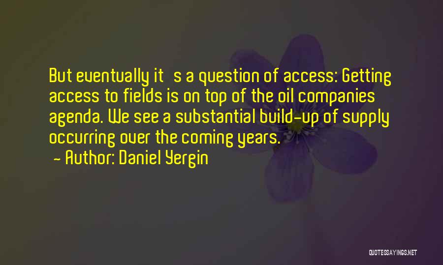 Daniel Yergin Quotes 2032500