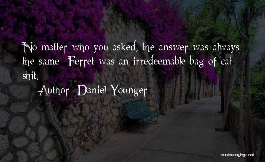 Daniel Younger Quotes 1849588