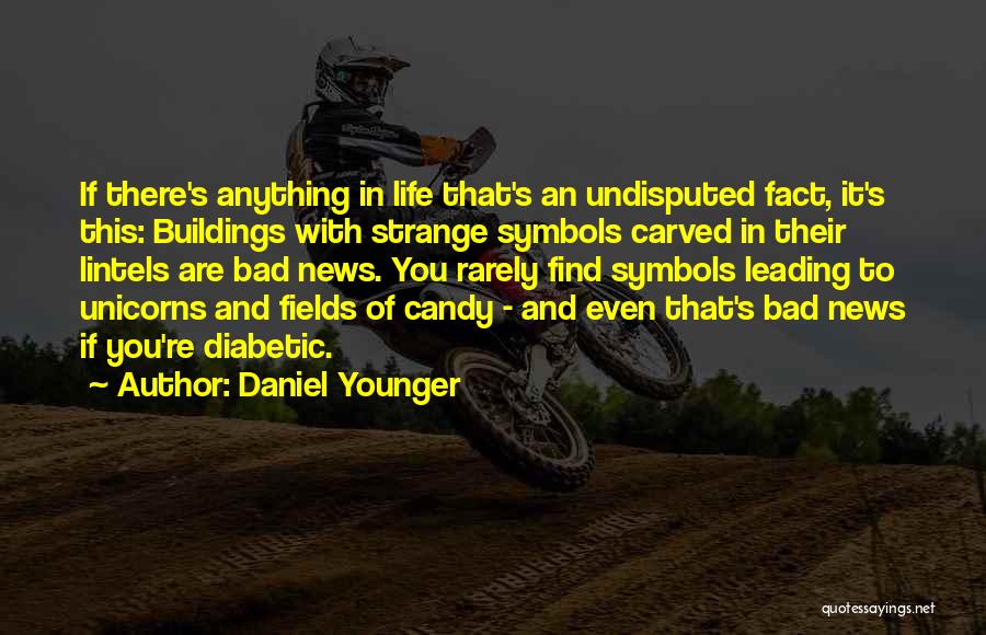 Daniel Younger Quotes 2101435