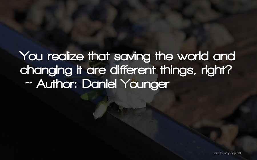 Daniel Younger Quotes 360212