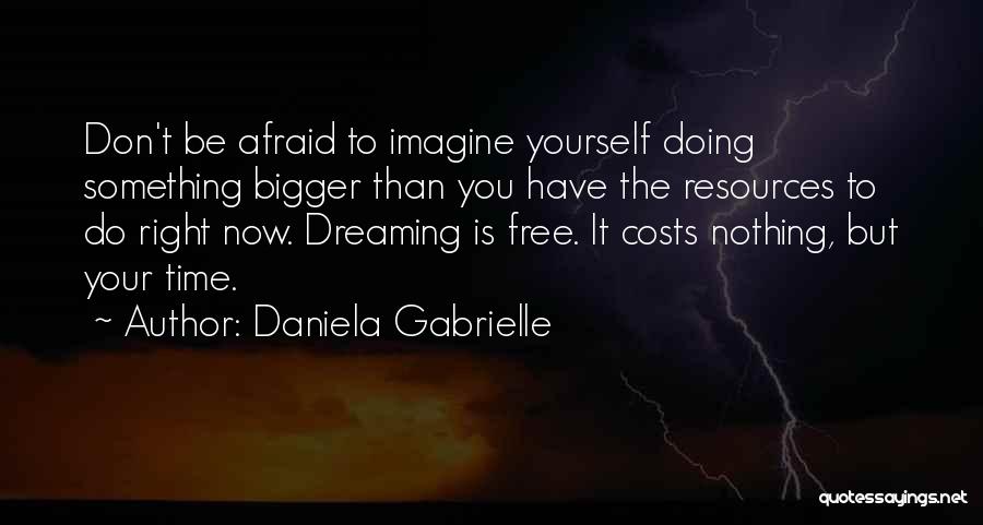 Daniela Gabrielle Quotes 1753037