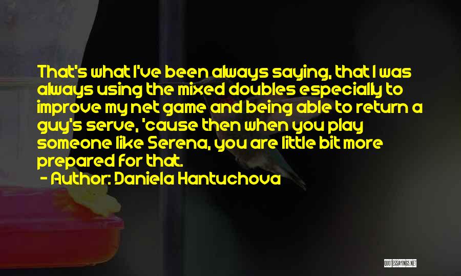 Daniela Hantuchova Quotes 1468851