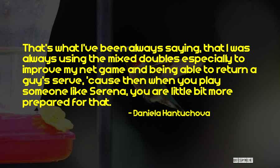 Daniela Hantuchova Quotes 1468851