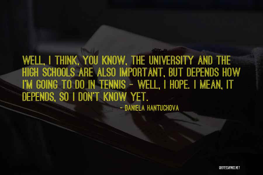 Daniela Hantuchova Quotes 1550791