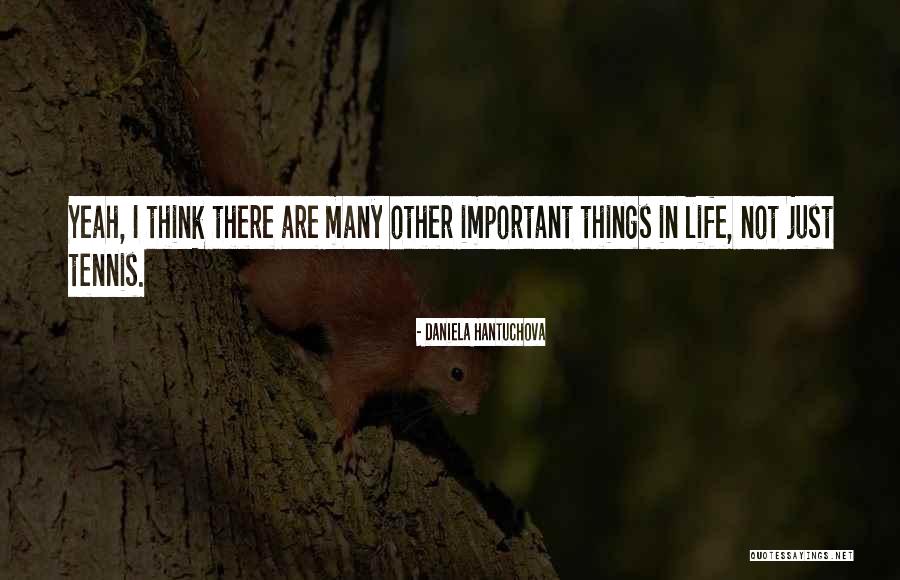 Daniela Hantuchova Quotes 2059018 Daniela Hantuchova Quotes 2059018