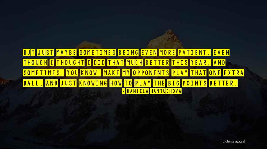 Daniela Hantuchova Quotes 385913 Daniela Hantuchova Quotes 385913