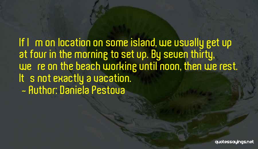 Daniela Pestova Quotes 907254