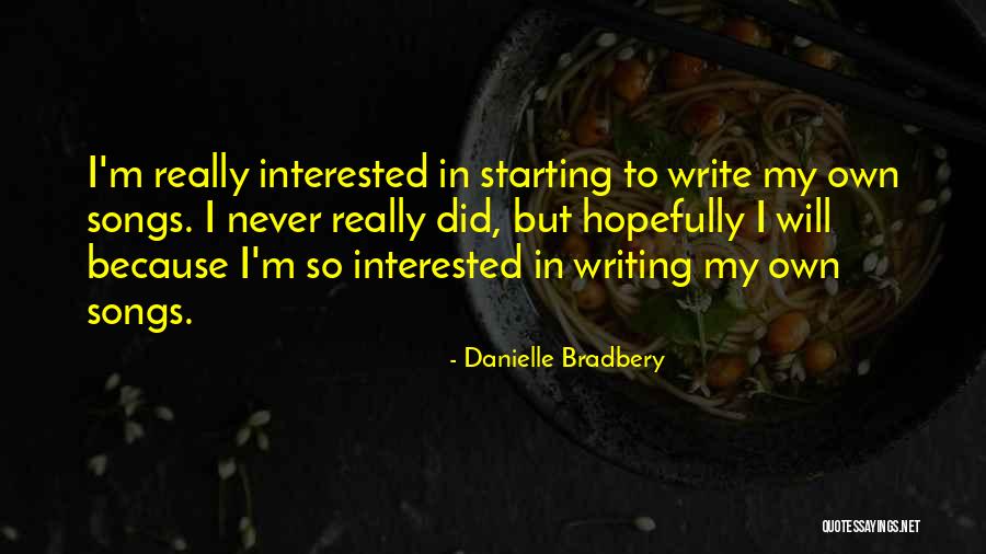 Danielle Bradbery Quotes 172391