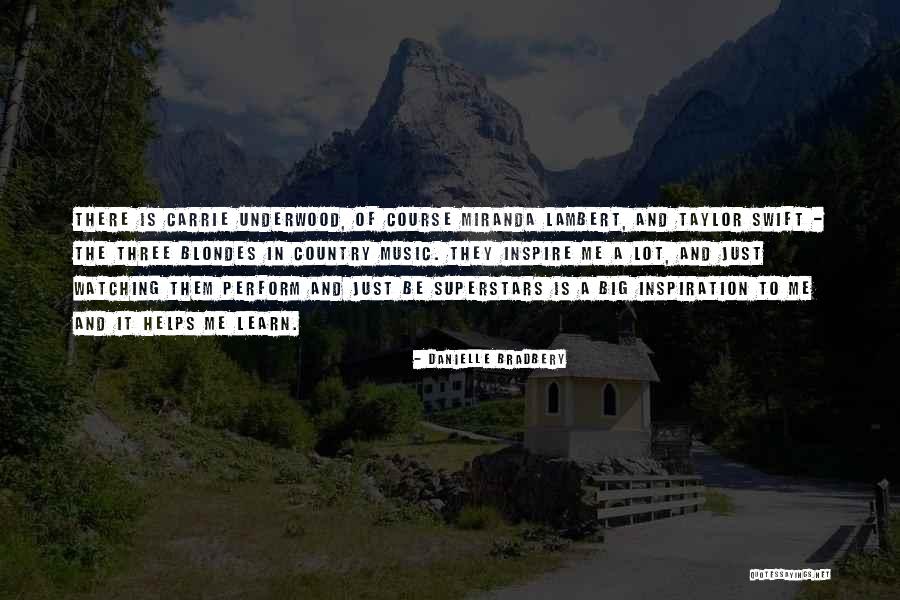 Danielle Bradbery Quotes 180410 Danielle Bradbery Quotes 180410