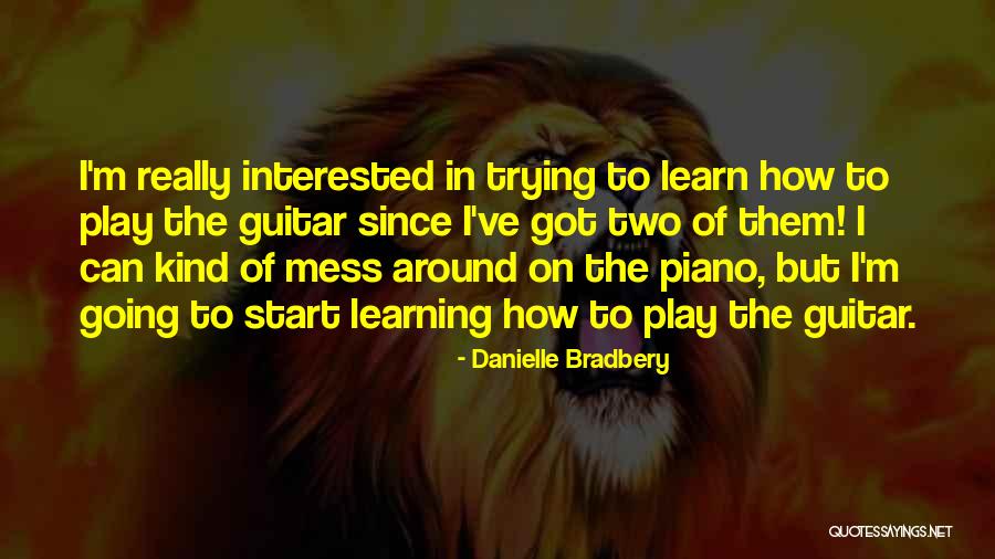 Danielle Bradbery Quotes 799329