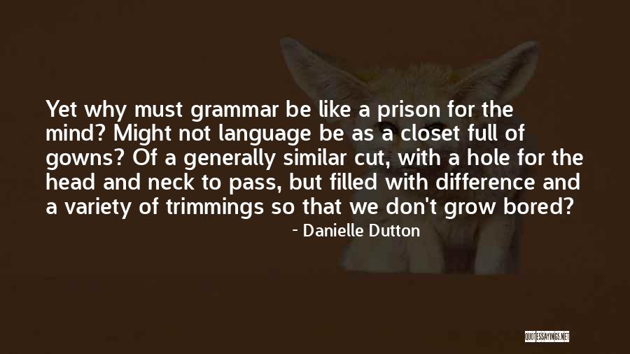 Danielle Dutton Quotes 1072534