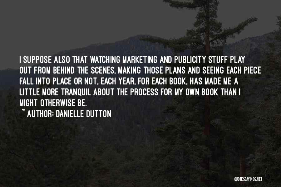 Danielle Dutton Quotes 1510238