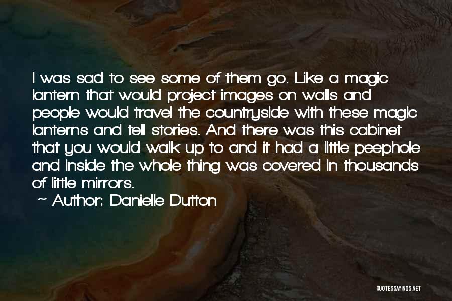 Danielle Dutton Quotes 454922