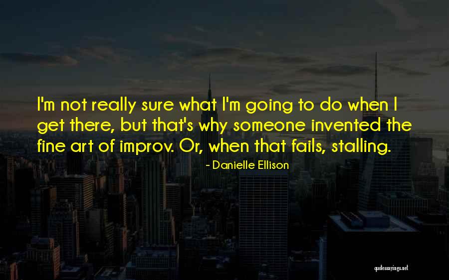 Danielle Ellison Quotes 1107954