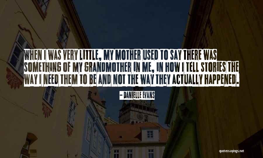 Danielle Evans Quotes 1763337 Danielle Evans Quotes 1763337
