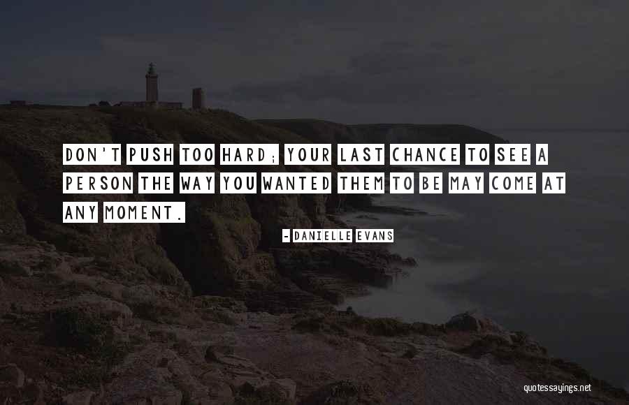 Danielle Evans Quotes 794609 Danielle Evans Quotes 794609