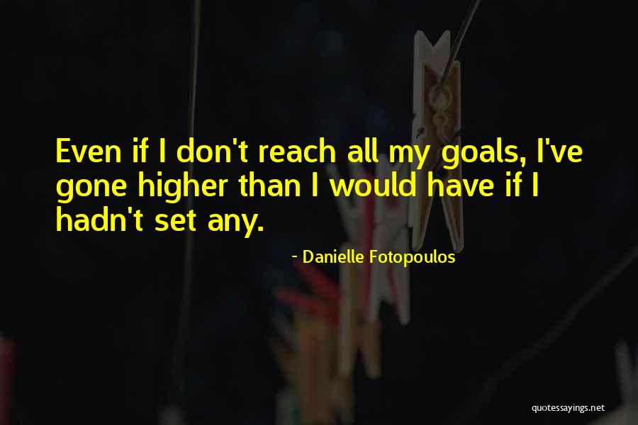 Danielle Fotopoulos Quotes 881069 Danielle Fotopoulos Quotes 881069