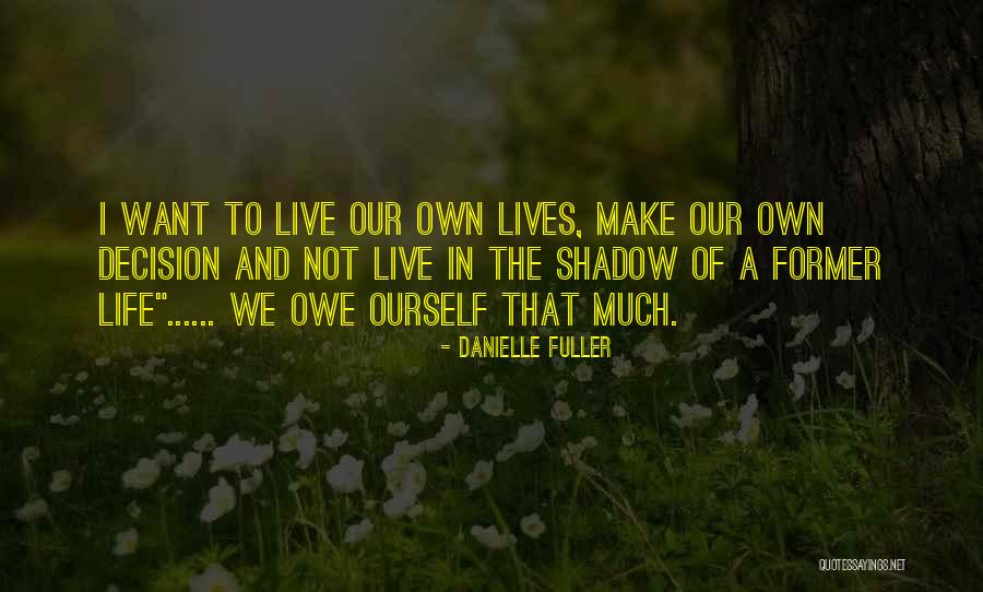 Danielle Fuller Quotes 2022804 Danielle Fuller Quotes 2022804