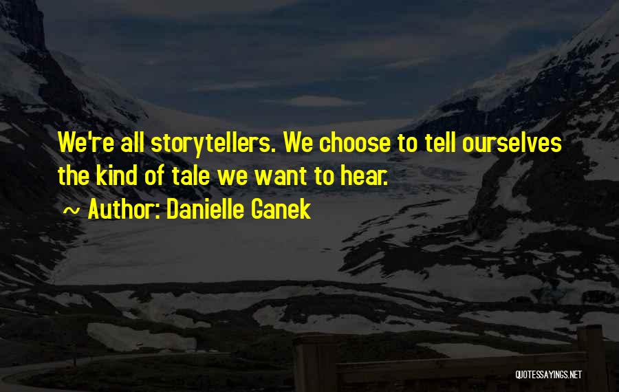 Danielle Ganek Quotes 605917