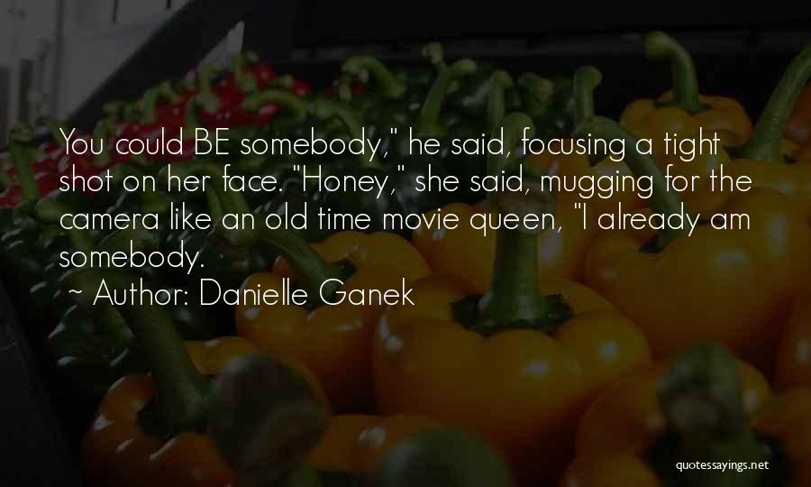 Danielle Ganek Quotes 808992