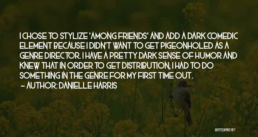 Danielle Harris Quotes 277316