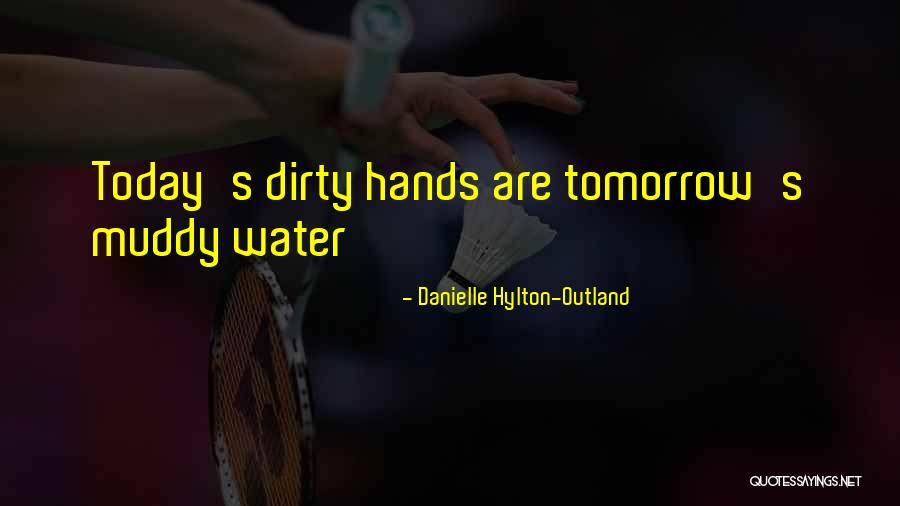 Danielle Hylton-Outland Quotes 1337739 Danielle Hylton-Outland Quotes 1337739