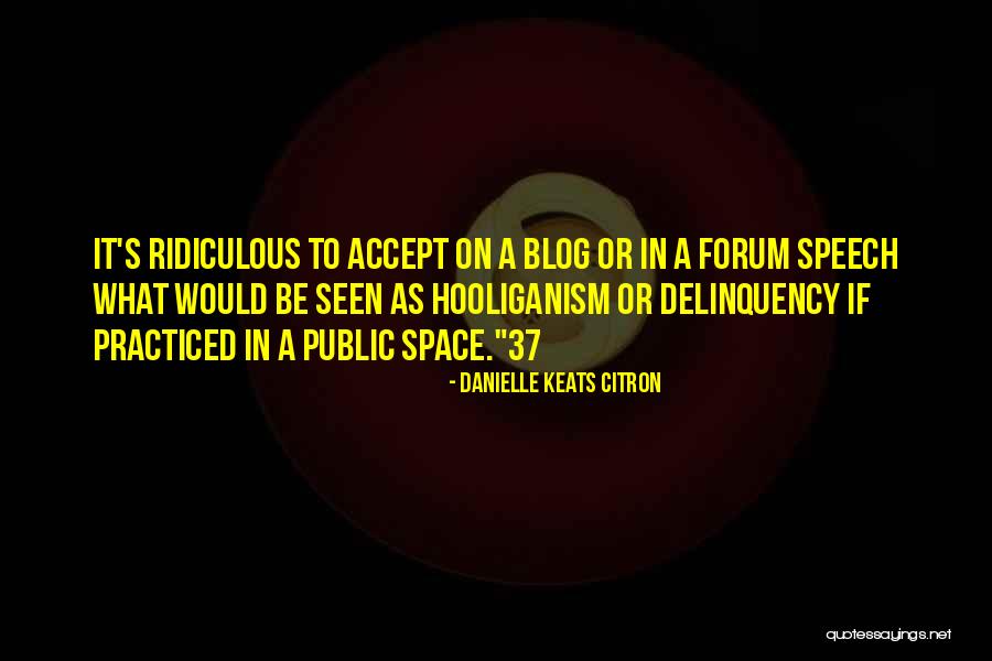 Danielle Keats Citron Quotes 2208336 Danielle Keats Citron Quotes 2208336