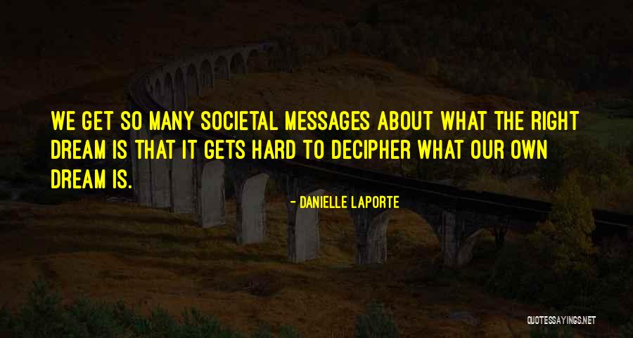 Danielle LaPorte Quotes 2181216