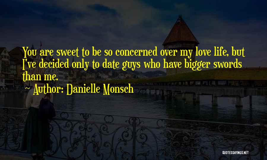 Danielle Monsch Quotes 1473070