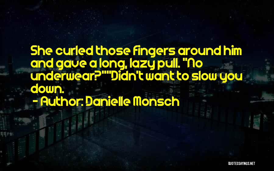 Danielle Monsch Quotes 1970148