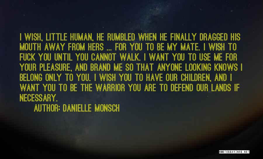 Danielle Monsch Quotes 2001982