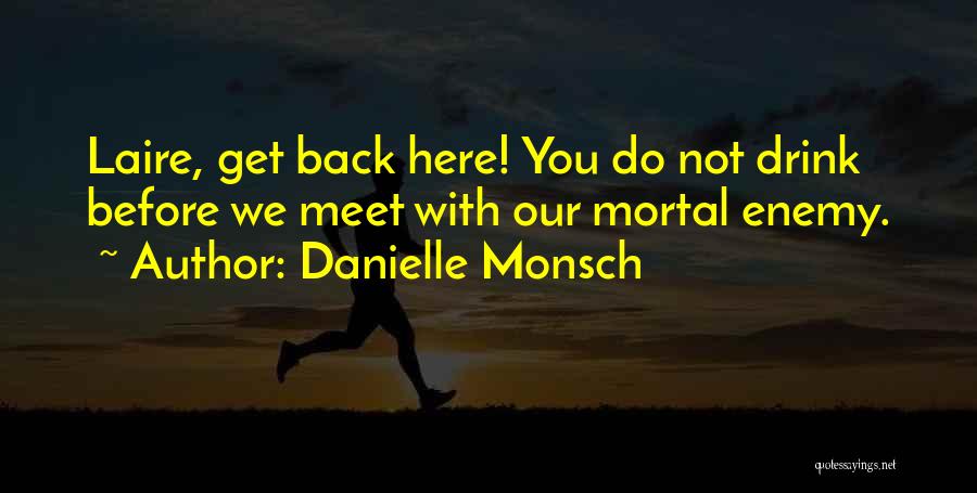 Danielle Monsch Quotes 2197976