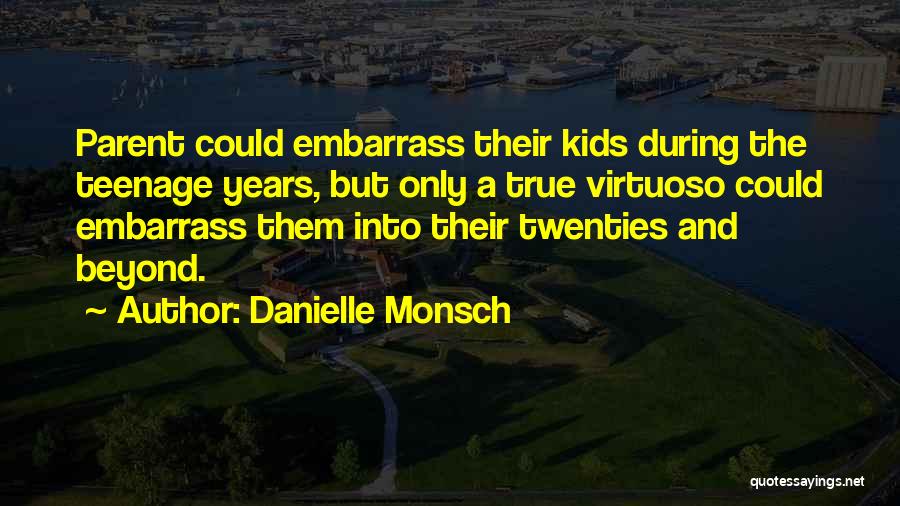 Danielle Monsch Quotes 995710