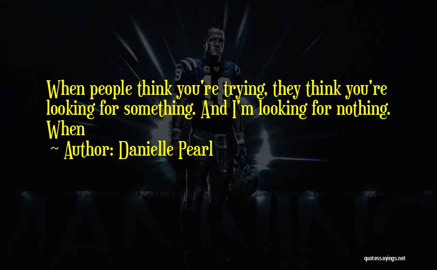 Danielle Pearl Quotes 1558474