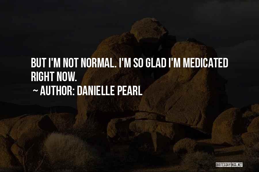 Danielle Pearl Quotes 332067